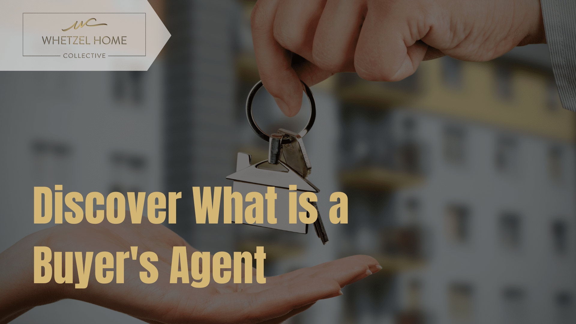 Hand receiving keys from Whetzel Homes Collective with a house-shaped keychain and real estate text in a residential setting.