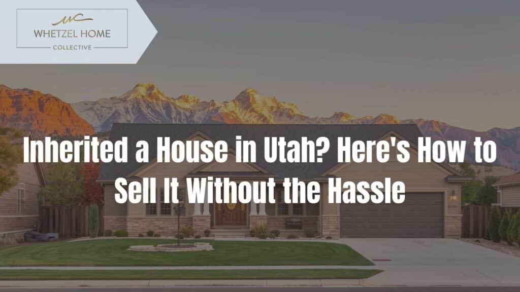 selling inherited house Utah