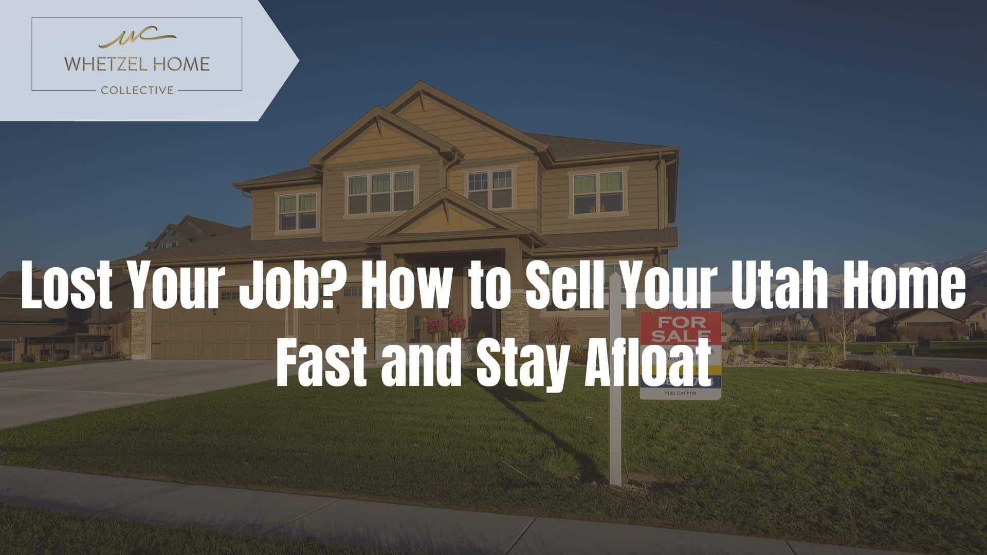 sell house after job loss Utah