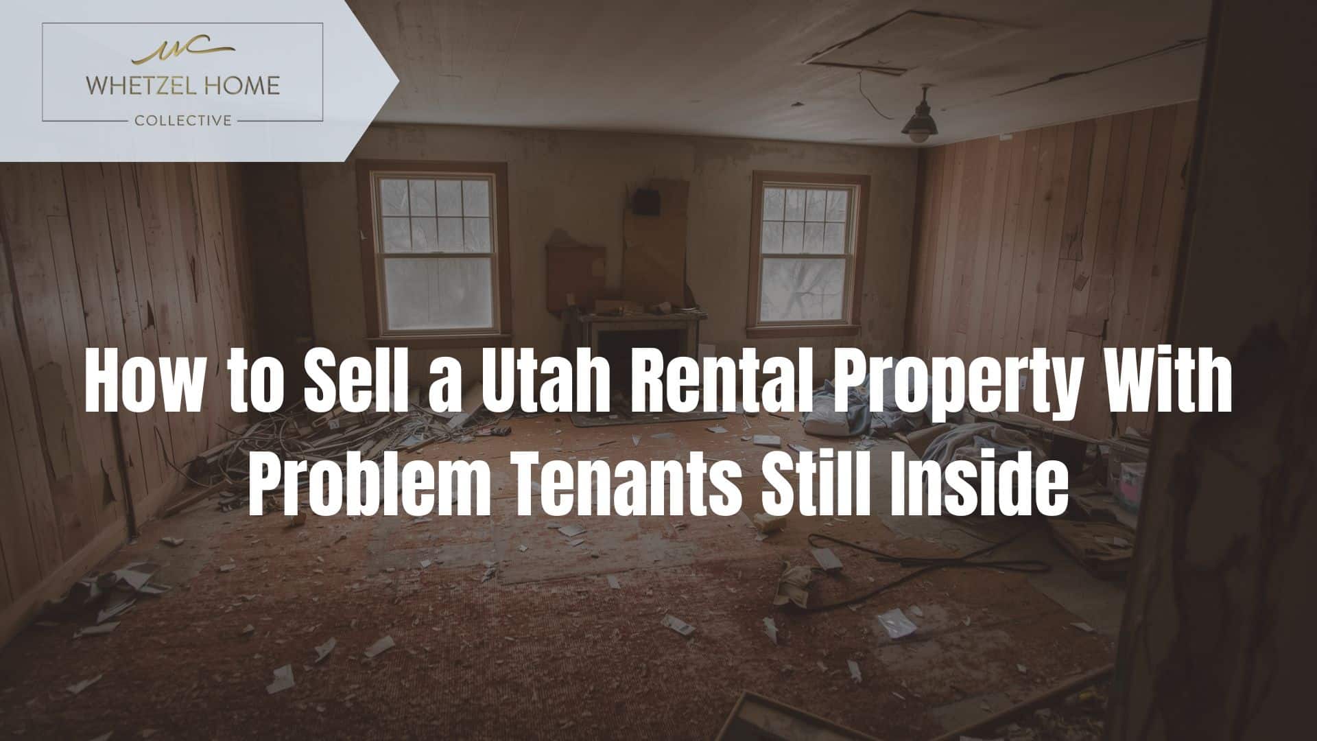 sell rental property bad tenants Utah