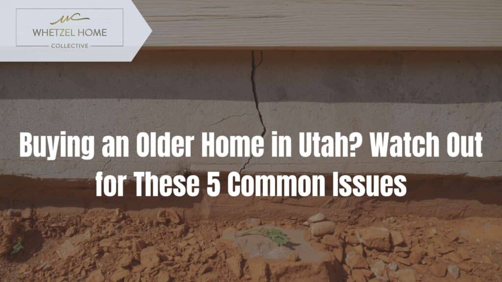 common problems with older homes in Utah