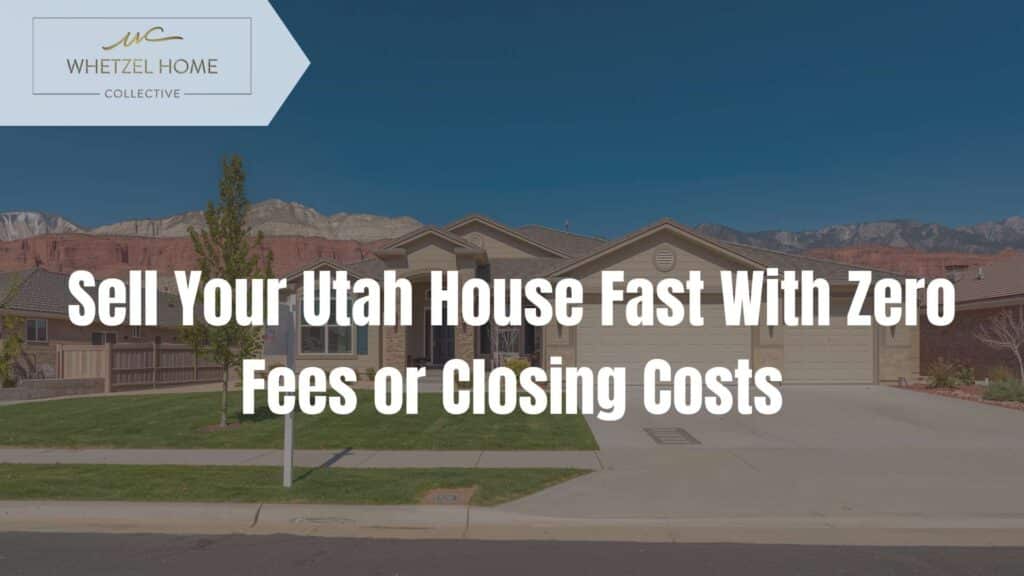 sell house fast no fees Utah