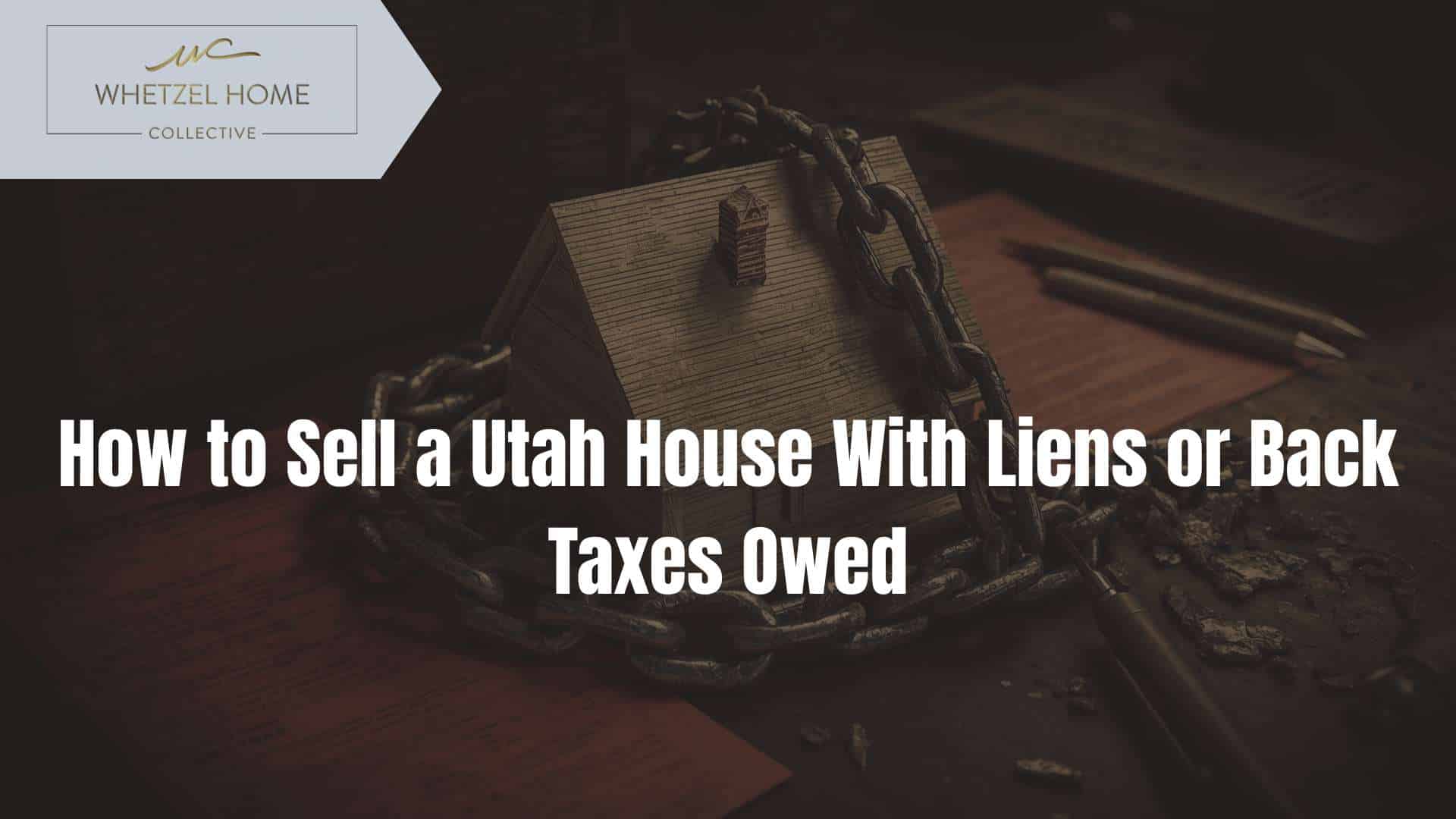 sell house with liens Utah