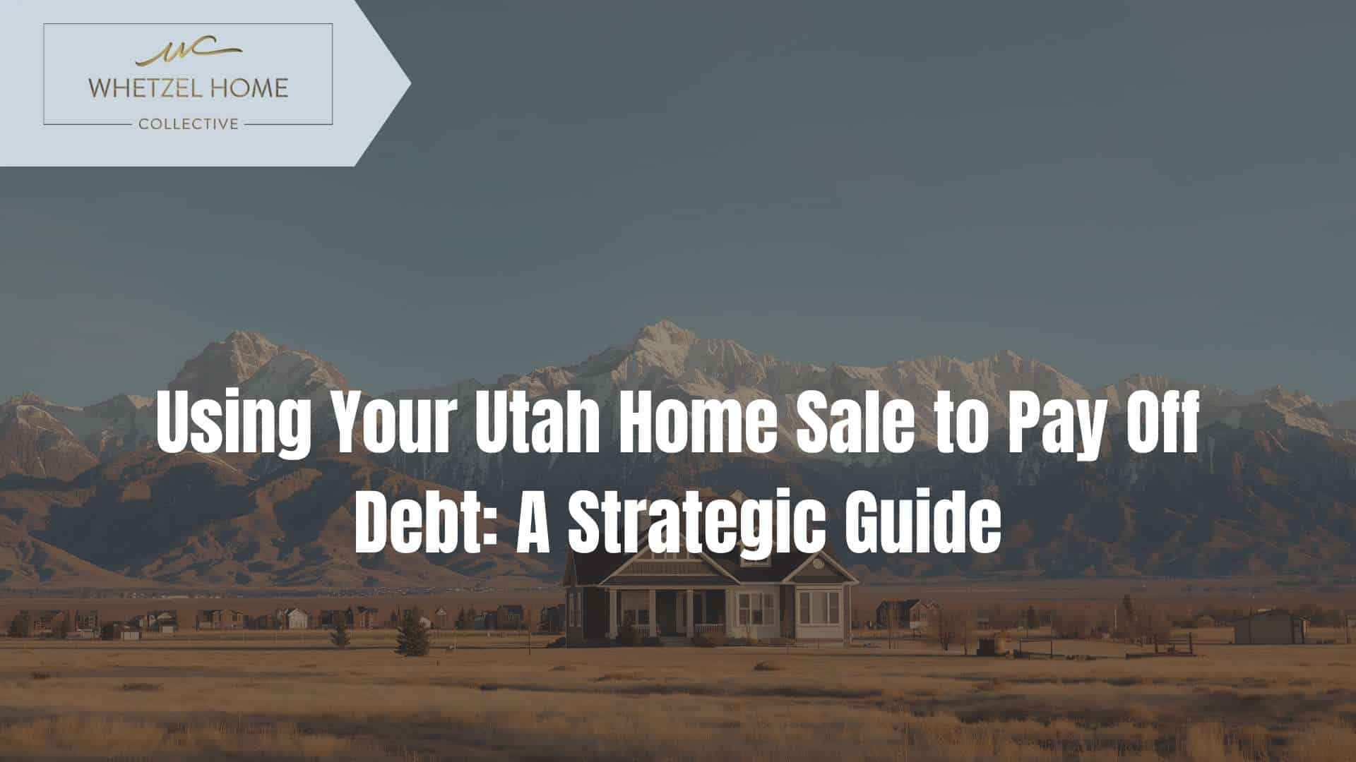 sell house pay off debt Utah