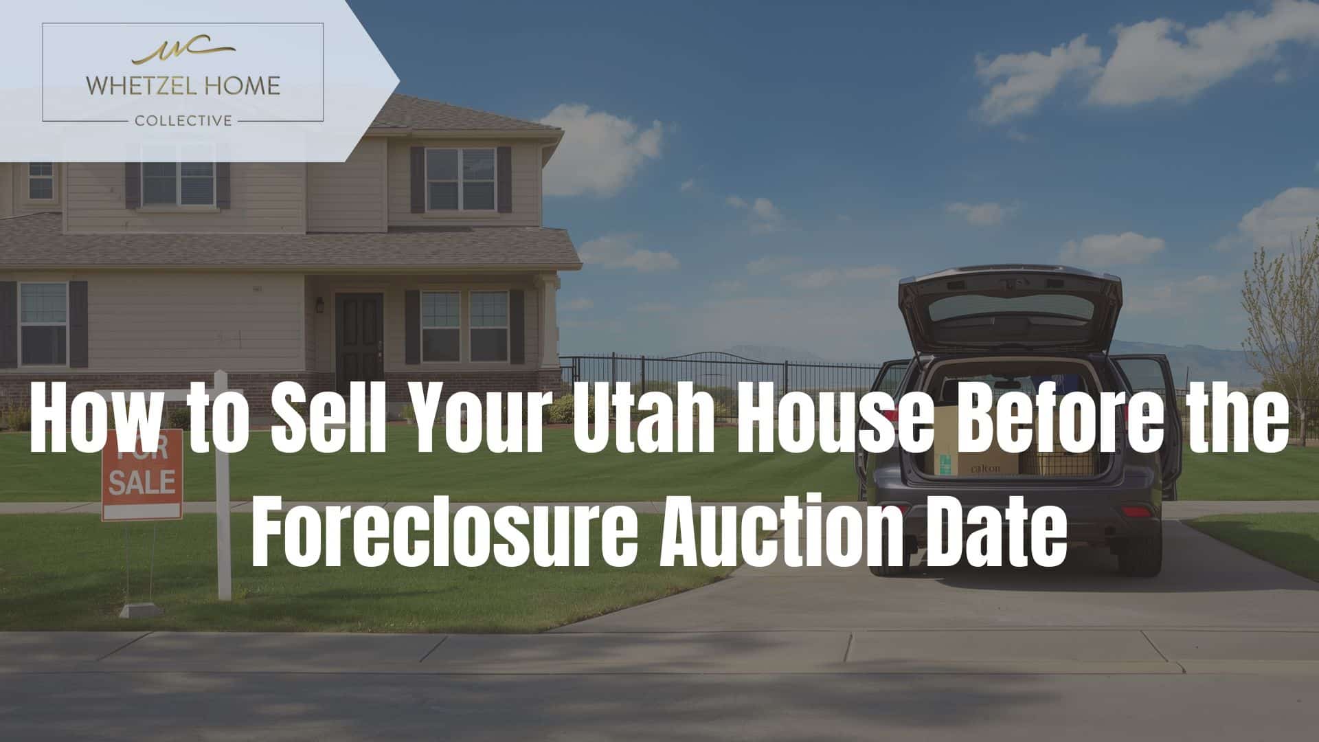sell house before foreclosure auction Utah