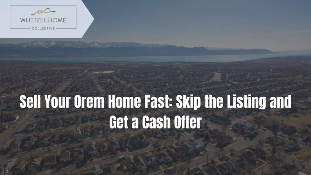 sell house fast orem utah