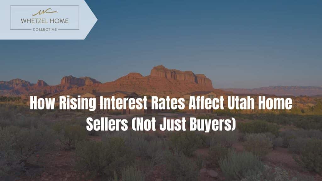 rising interest rates utah home sellers