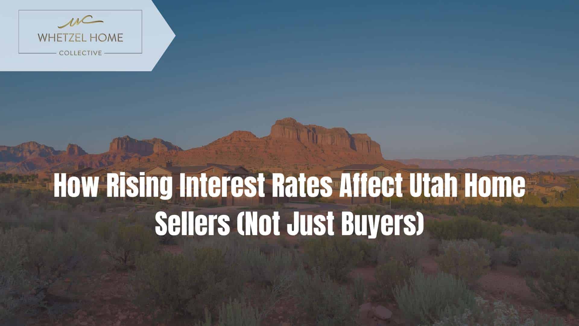 rising interest rates utah home sellers