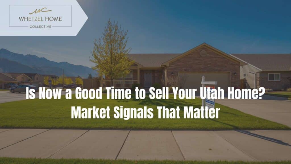 is now a good time to sell house utah