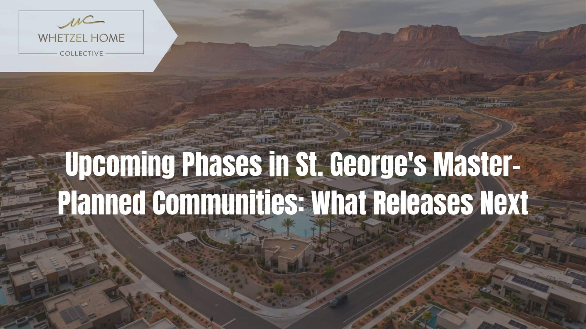 master planned community phases St George