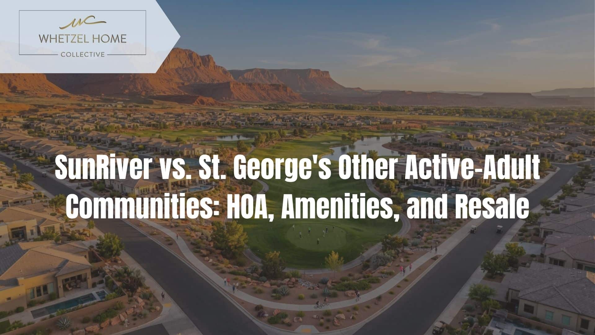 SunRiver vs other active adult communities