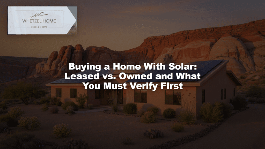 Buying a Home With Solar: Leased vs. Owned and What You Must Verify First