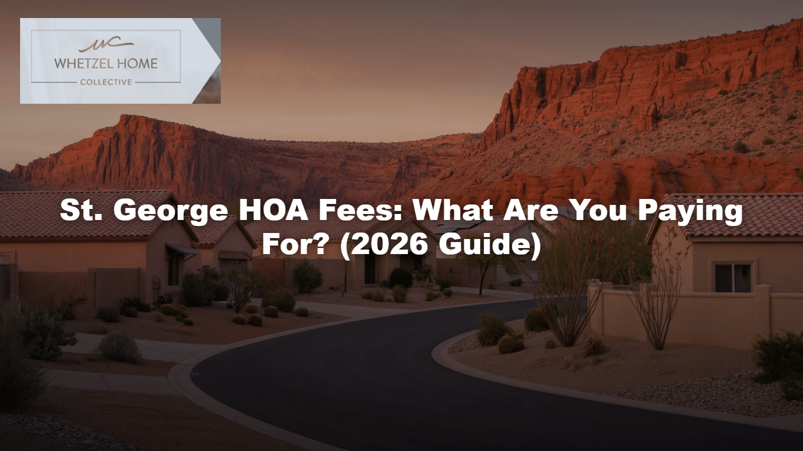 St. George HOA Fees: What Are You Paying For? (2026 Guide)